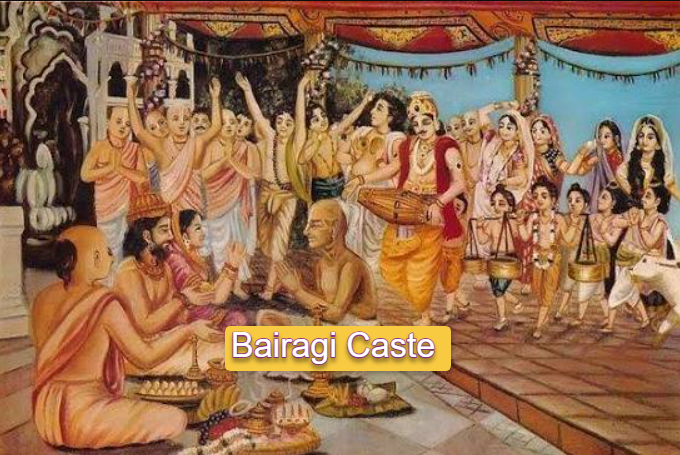 Bairagi Caste History, Culture and Beliefs : An Overview